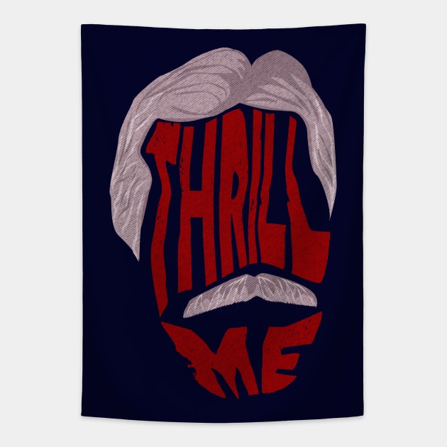 Thrill Me Tapestry by Flush Gorden