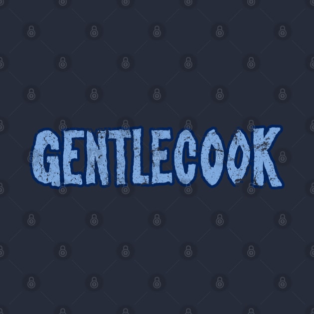 Gentlecook by ClayMoore