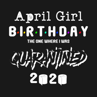 April girl birthday 2020 T-Shirt