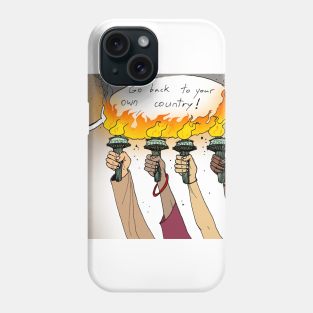 Go Back to Your Own Country Phone Case