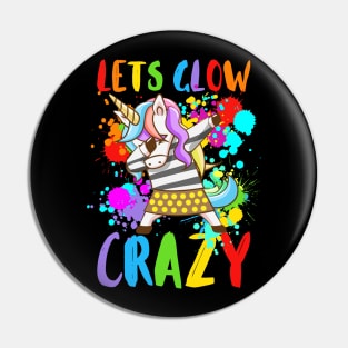 Let's Glow Crazy Glow  crazy Party Pin