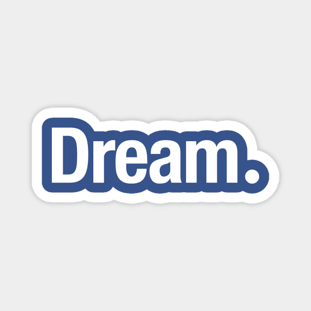 Dream. Magnet by TheAllGoodCompany