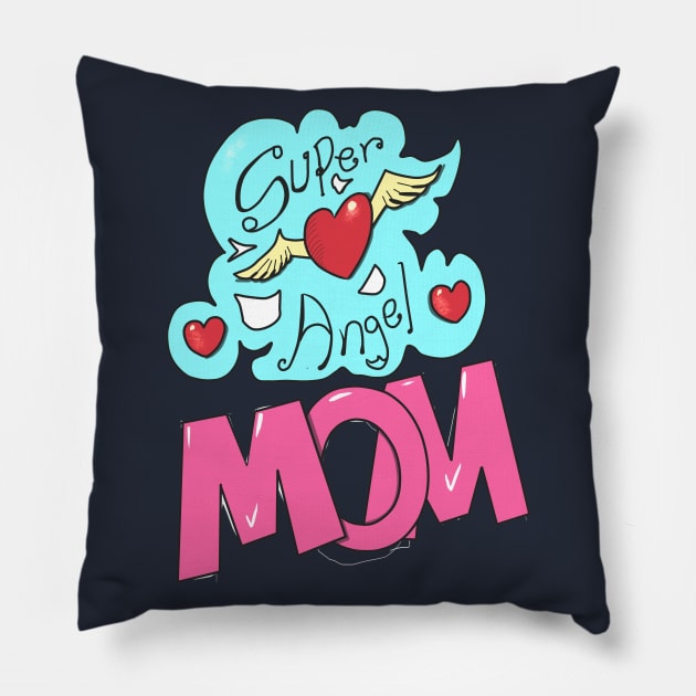 Super angel mom Pillow by Dre