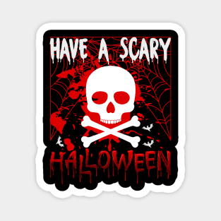 Have A Scary Halloween Magnet