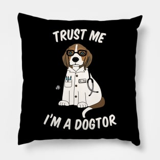 Trust Me I'm a Dogtor Dog Doctor Lover Pillow