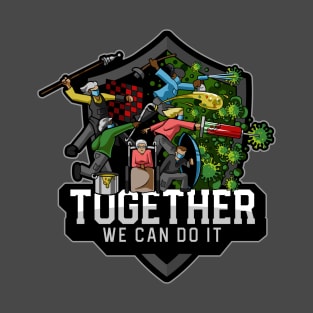 Together We Can do it! T-Shirt