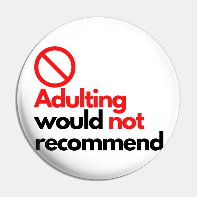 Adulting would not recommend Pin by Meiyorrr