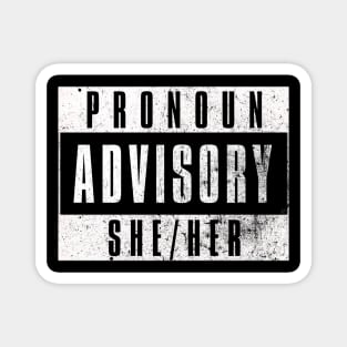 Pronoun Advisory She/Her Magnet