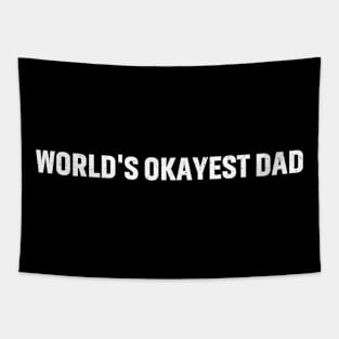 world's Okayest Dad Tapestry