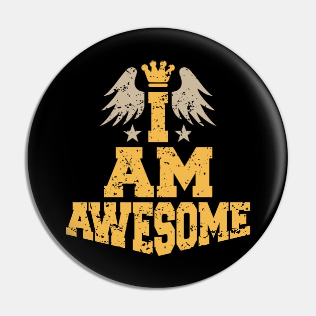 I AM AWESOME Pin by VERXION