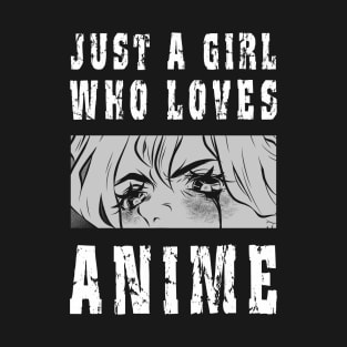 Just a Girl Who Loves Anime T-Shirt