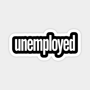 Unemployed Magnet