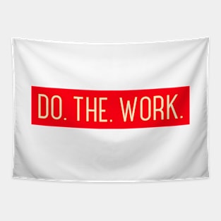 Do. The. Work. Tapestry