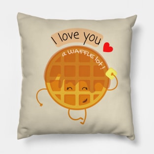 I Love You A Waffle Lot ! Pillow