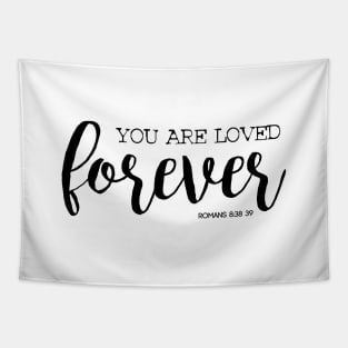 You are loved forever Tapestry