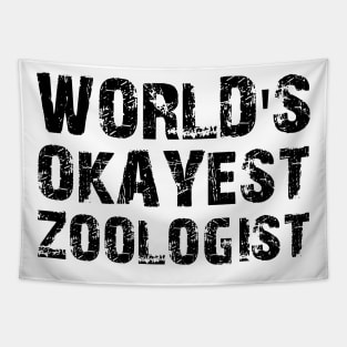 Zoologist - World's okayest zoologist Tapestry