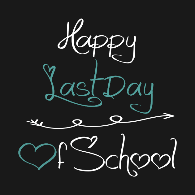 Happy Last Day Of School by MerchAndrey