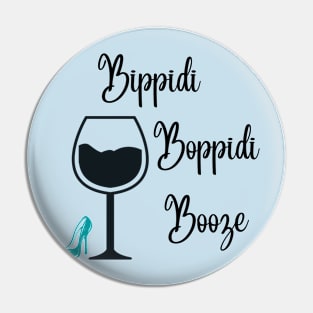 Bippidi Boppidi Booze Pin