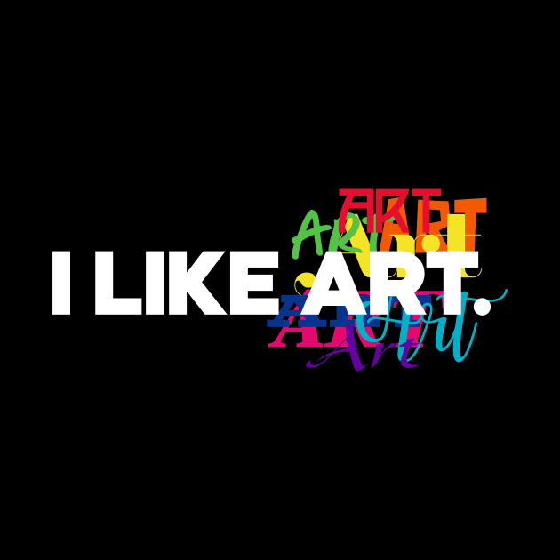 I like Art. by rt-shirts