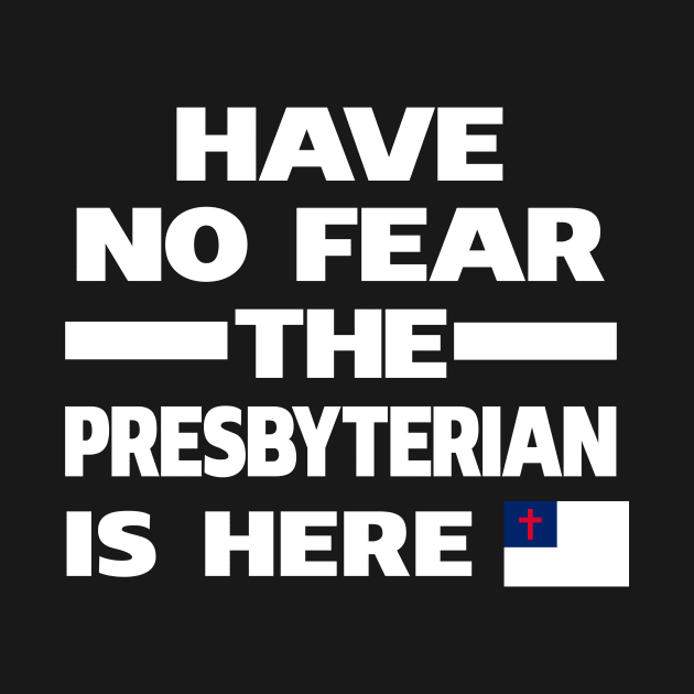 No Fear Presbyterian Here by lubashantae