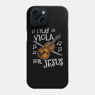 I Play Viola For Jesus Church String Musician Phone Case