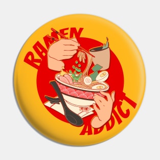 Ramen Addict Pin