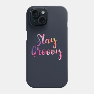 Colorful Stay Groovy T-shirt Phone Case