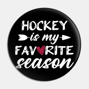 Hockey Is My Favorite Season Funny Hockey Lover Player Pin