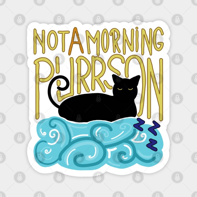 Not a morning purrson Magnet by adelinegraphics