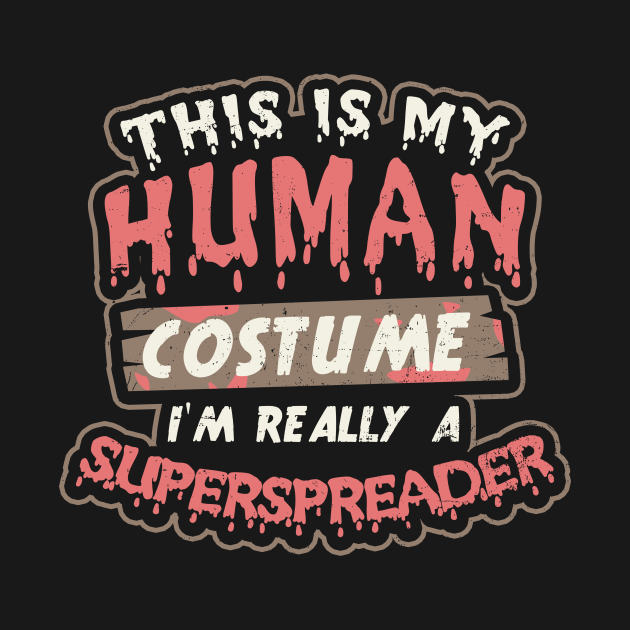 Discover Halloween 2020 Shirt | Human Costume Superspreader Gift - Halloween 2020 - T-Shirt