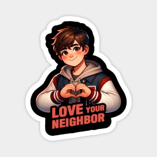 Love Your Neighbor Magnet