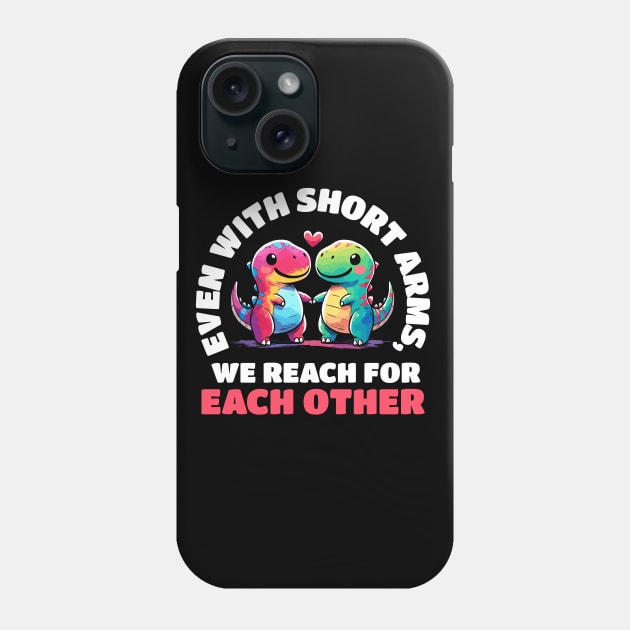 Even with short arms we reach for each other Dino Love Phone Case by DoodleDashDesigns