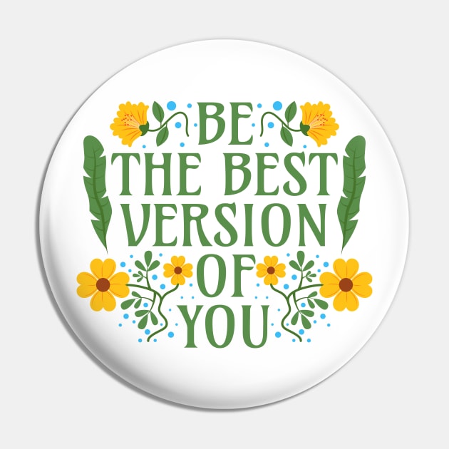 Be the Best Version of You Pin by Millusti
