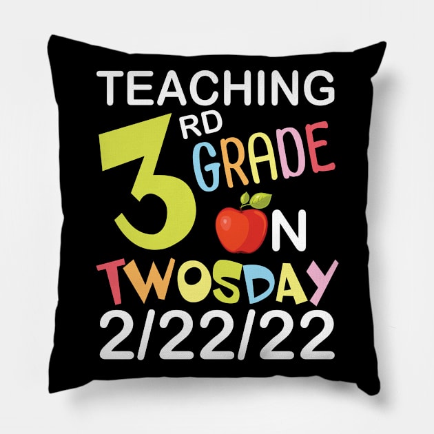 Teaching 3rd Grade On Twosday 2/22/22 Happy Teacher Day Me Pillow by joandraelliot