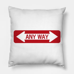 Any way road sign Pillow