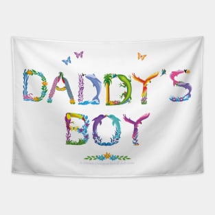 Daddy's Boy - tropical word art Tapestry