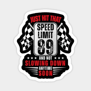 89th Birthday Speed Limit Sign 89 Years Old Racing Magnet