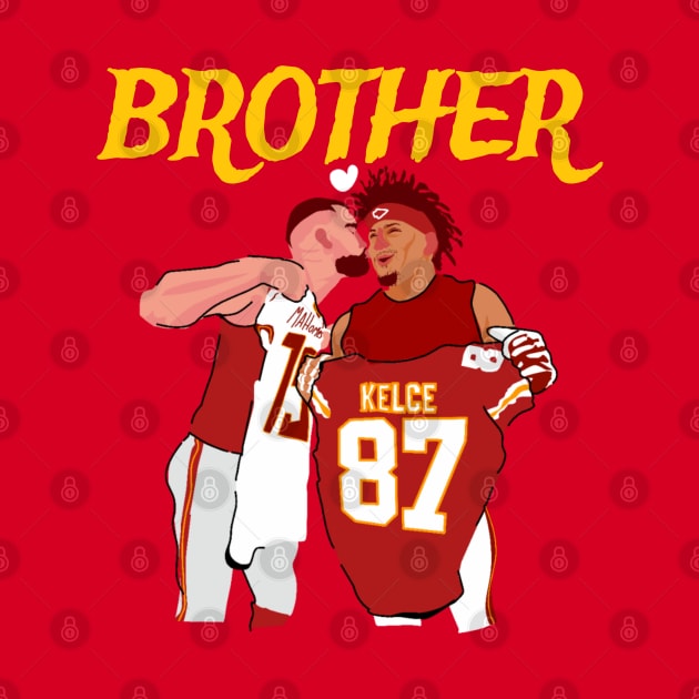 Patrick mahomes 15 x Travis KELCE 87 -Brother by Mic jr