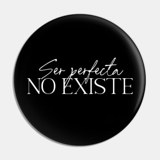 Ser perfecta NO EXISTE Pin