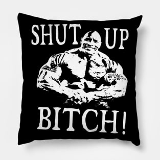 Shut Up B**** - Classic Funny Quote Retro y2k h3 soundbite Tee Pillow