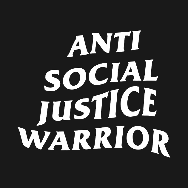 Anti Social Justice Warrior by psanchez