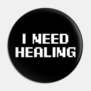 I Need Healing Pin