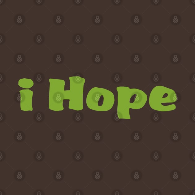 I hope, affirmation by PrintArtdotUS