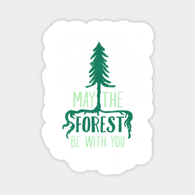 May The Forest Be With You Magnet by chrissyloo