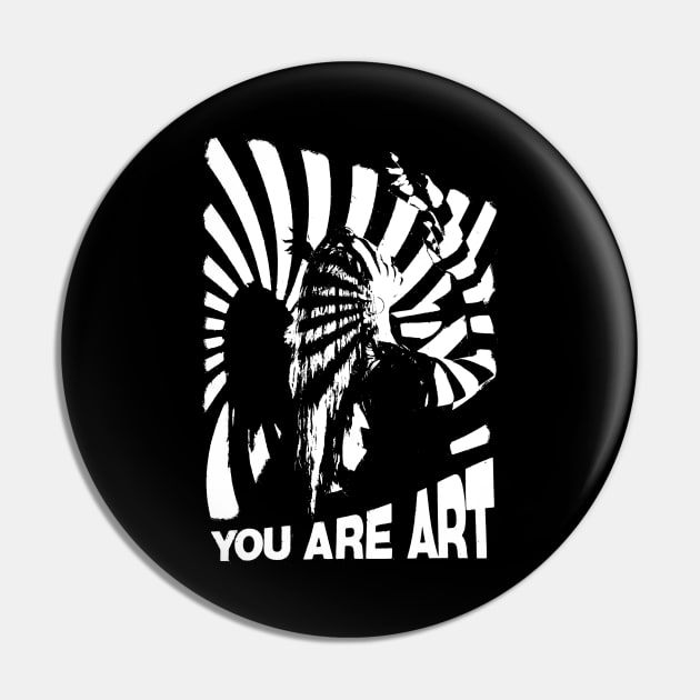 You are ART. Pin by Spenceless Designz