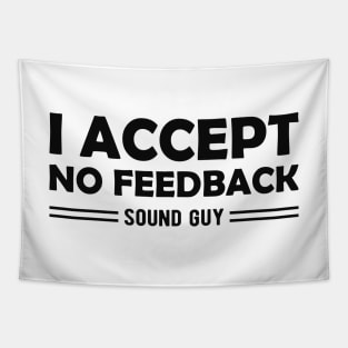 Sound Guy - I accept no feedback Tapestry