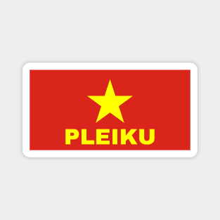 Pleiku City in Vietnamese Flag Magnet