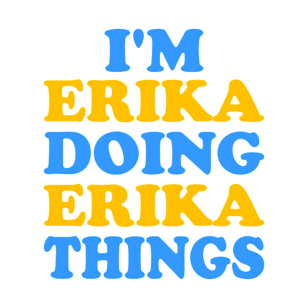 Im Erika doing Erika things by TTL