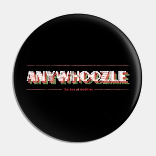 Anywhoozle Pin