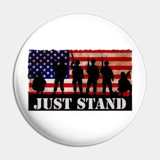 Just Stand For The American Flag National Anthem Patriot Pin